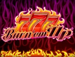 777 Burn Em Up 777 Burn Em Up
