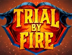Trial By Fire Trial By Fire
