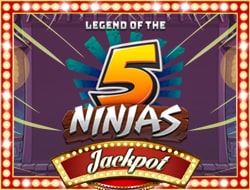 Legend of the Five Ninjas Mobile Jackpot Slot Legend of the Five Ninjas Mobile Jackpot Slot