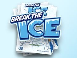 Break the Ice Break the Ice