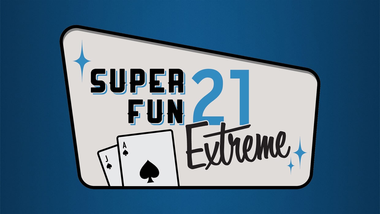 Play Super Fun 21 Extreme Blackjack