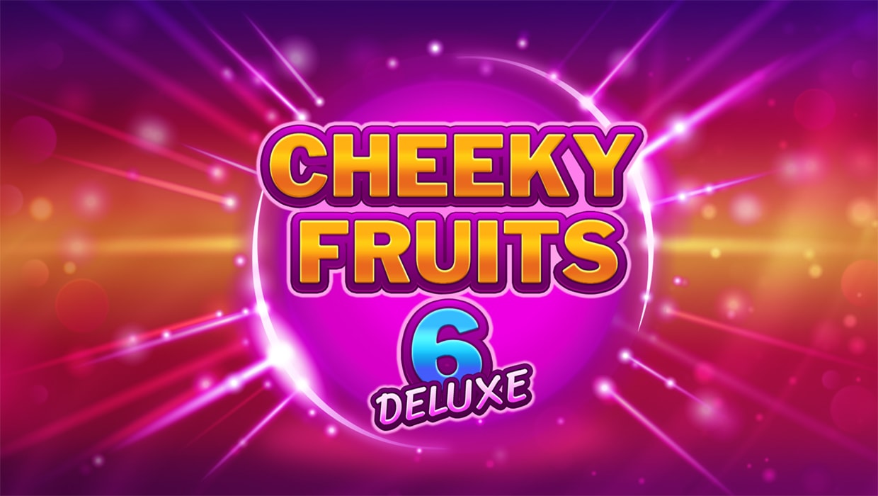 Play Cheeky Fruits 6 Deluxe Slots