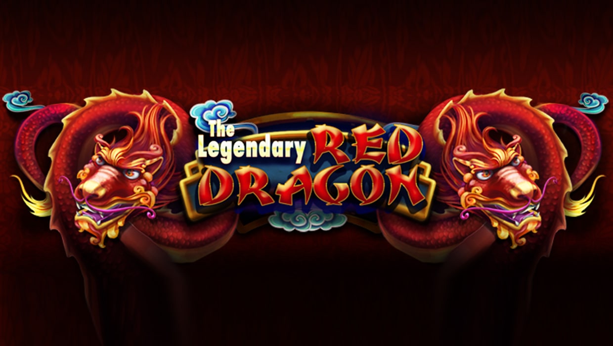 Play The Legendary Red Dragon Slots